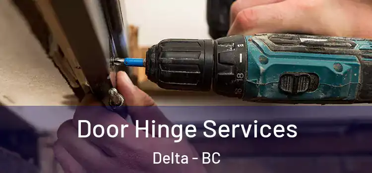 Door Hinge Services Delta - BC