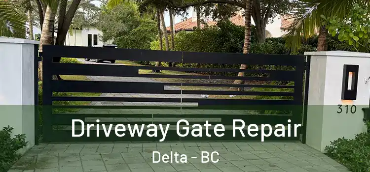 Driveway Gate Repair Delta - BC