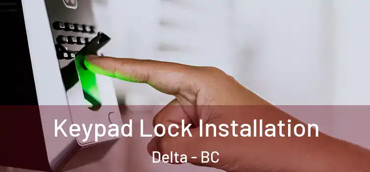 Keypad Lock Installation Delta - BC