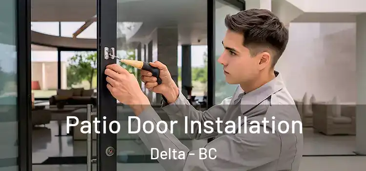  Patio Door Installation Delta - BC