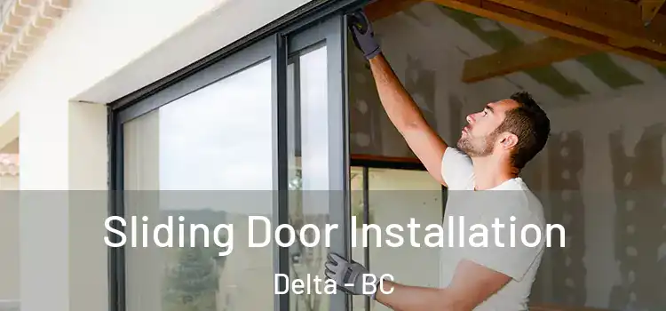 Sliding Door Installation Delta - BC