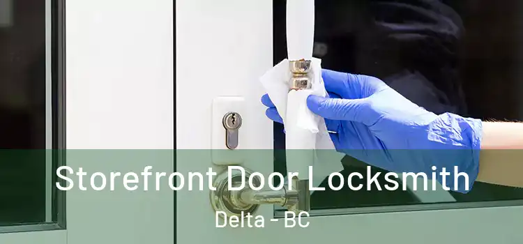 Storefront Door Locksmith Delta - BC